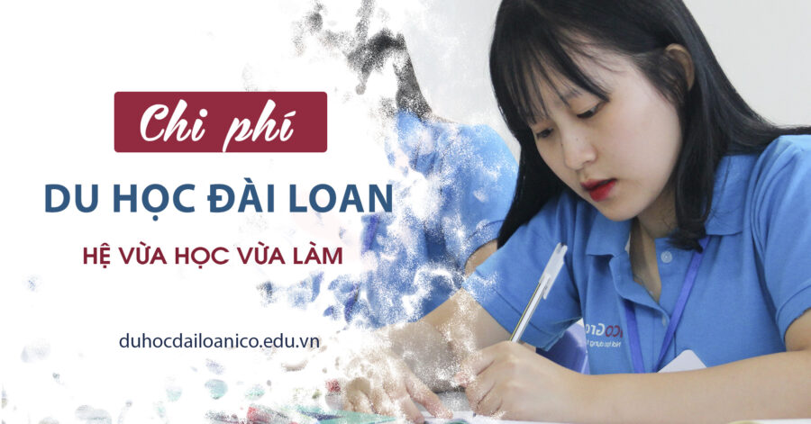 Chi phi du hoc dai loan he vua hoc vua lam 2020